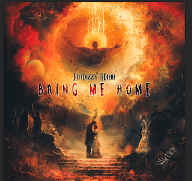 “Bring Me Home”: HotDizzy HD100’s Gritty Tale of Karma and Vengeance